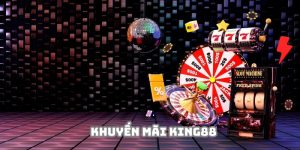 Khuyến mãi King88 - Tràn Ngập Ưu Đãi Cực Sốc Năm 2025